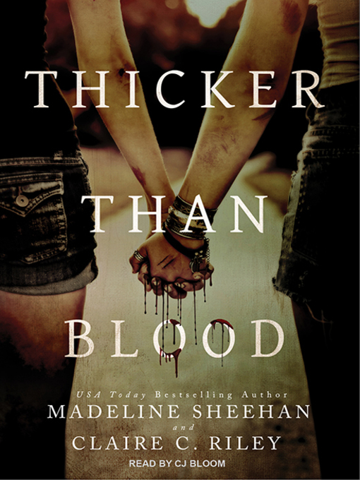 Title details for Thicker Than Blood by Claire C. Riley - Available